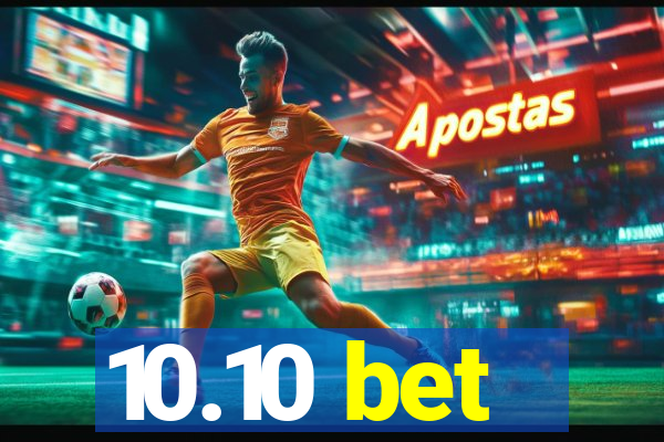 10.10 bet